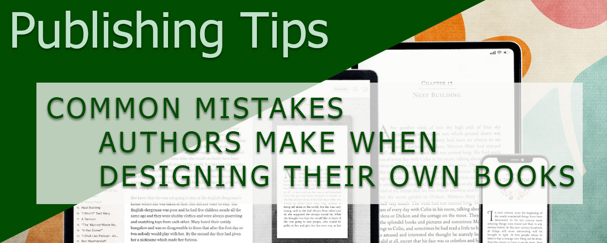 Common Mistakes Authors Make When Designing Their Own Books