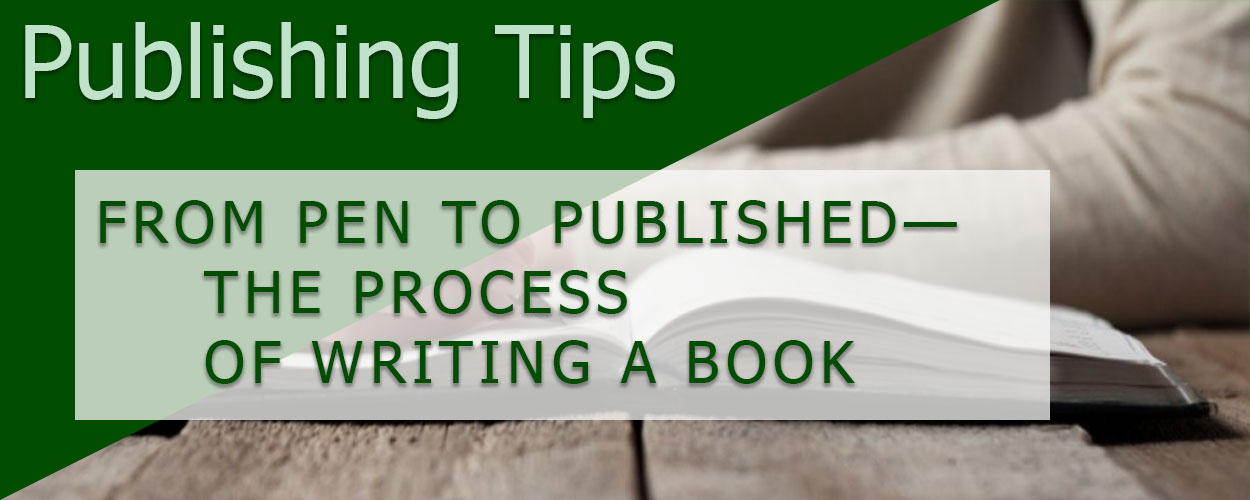 From Pen to Published—The Process of Writing a Book