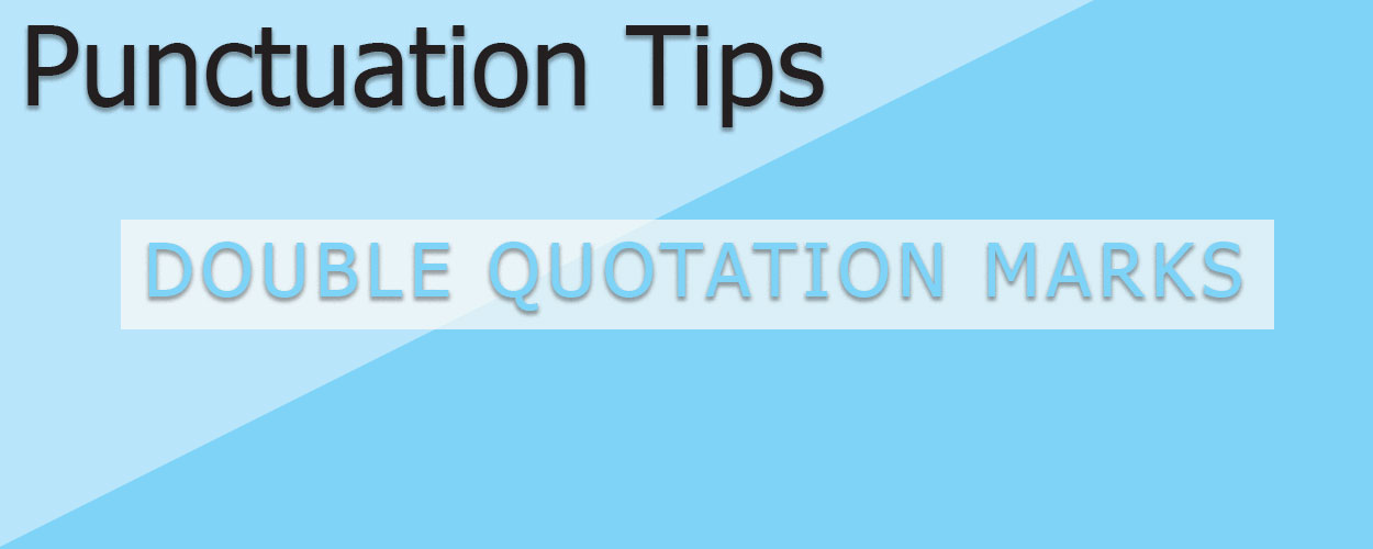 Punctuation: Double Quotation Marks