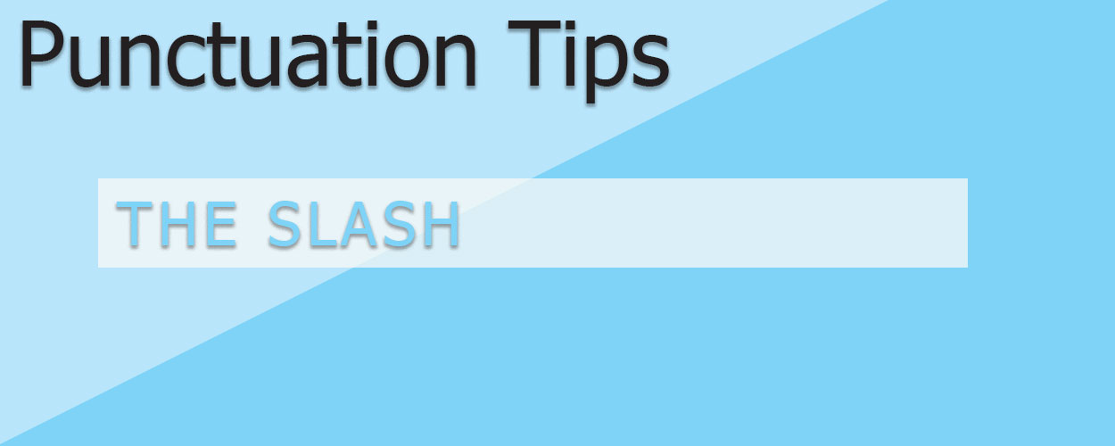 Punctuation: The Slash