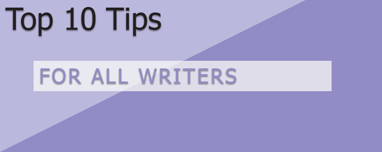 10 Tips for All Writers
