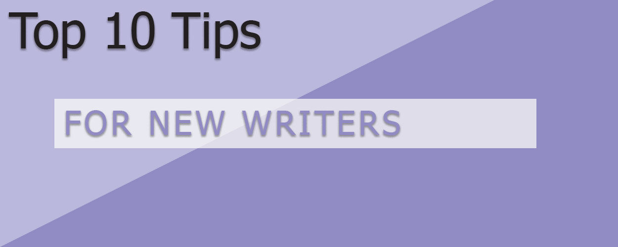 10 Tips for New Writers
