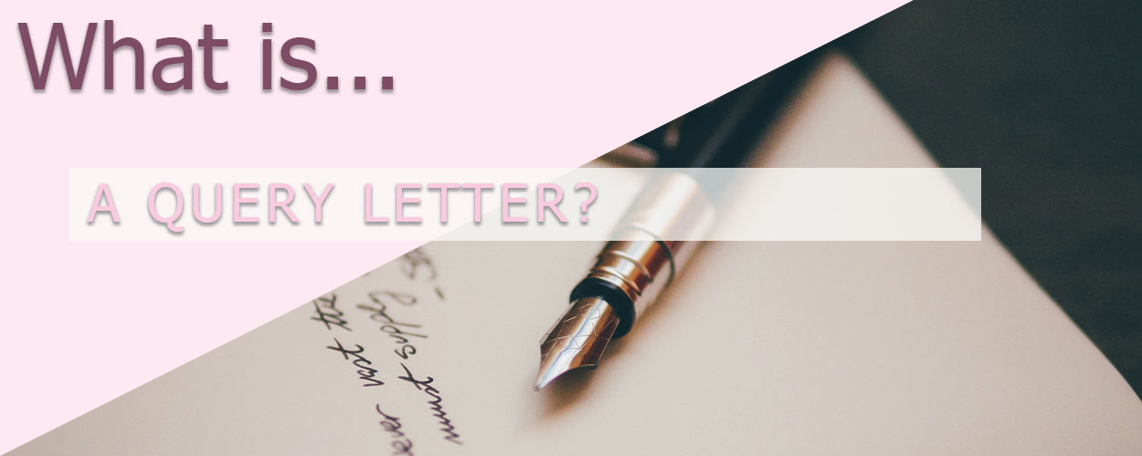 What is a Query Letter?