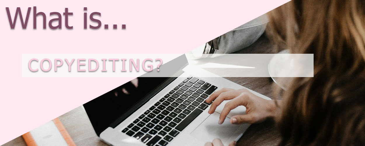 What is Copyediting?
