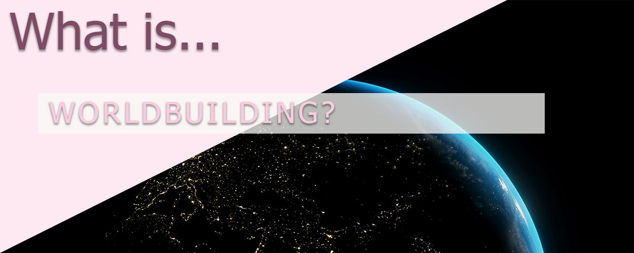What is Worldbuilding?