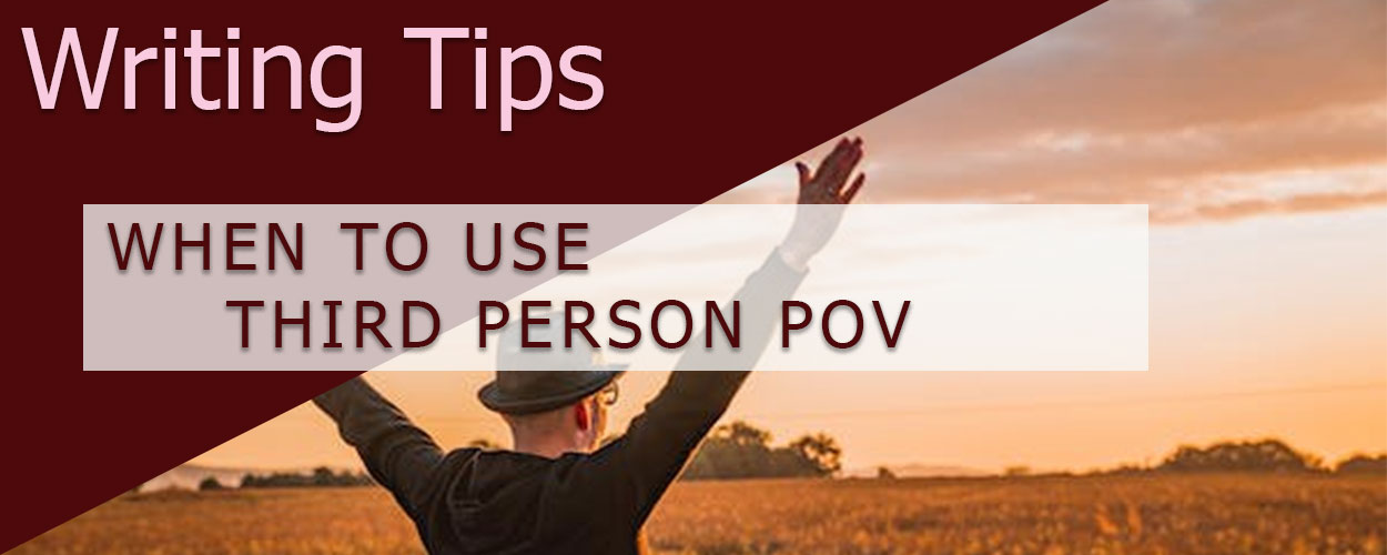 When to Use Third Person POV