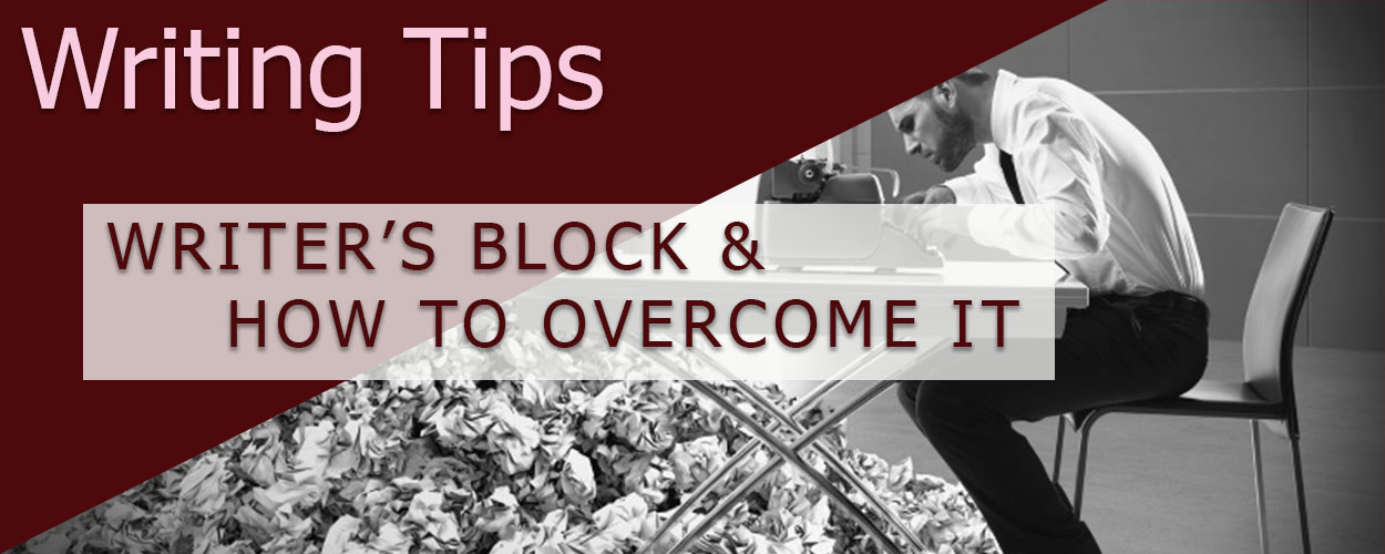 Writer’s Block & How to Overcome It