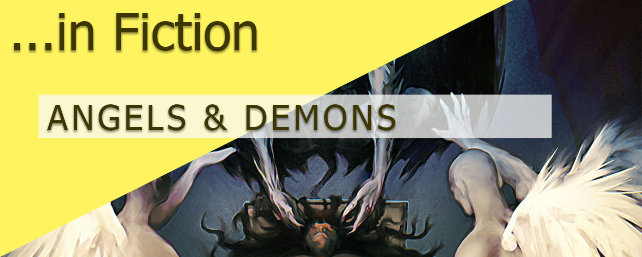 Angels & Demons in Fiction