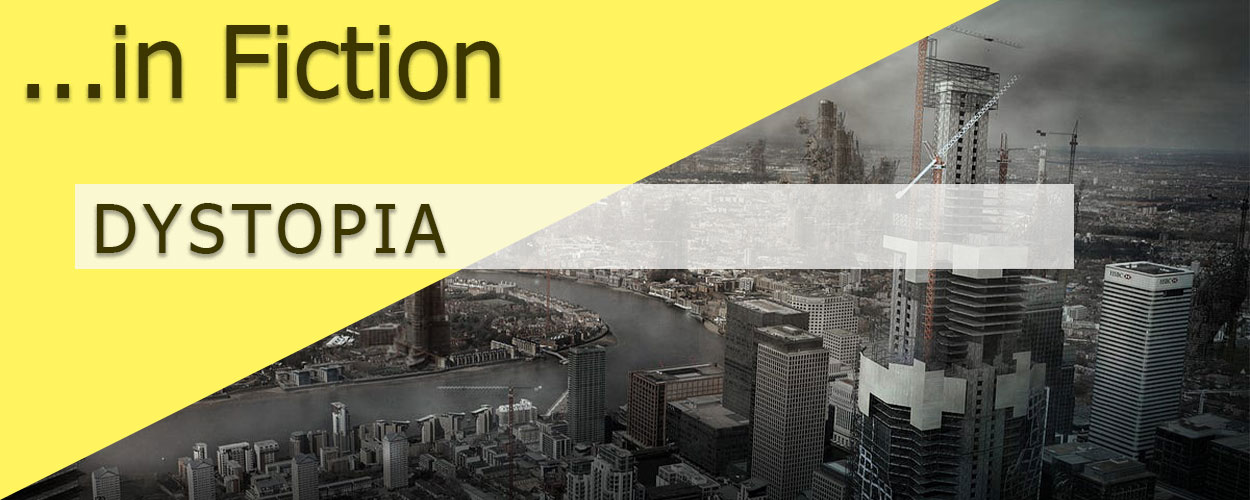 Dystopia in Fiction