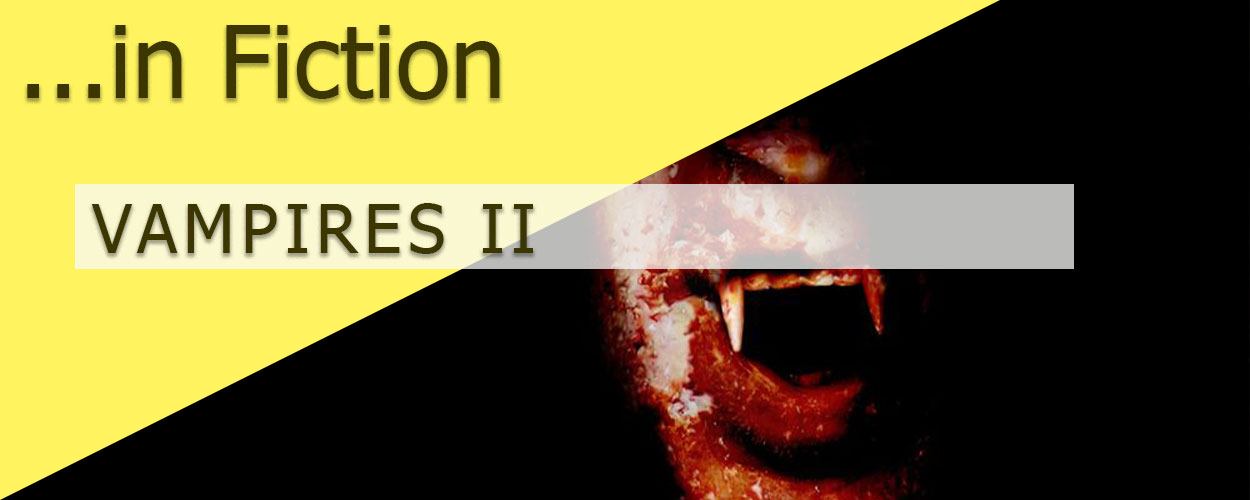 Vampires in Fiction II