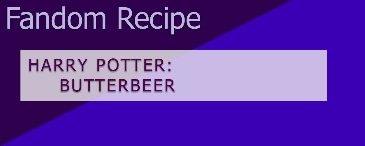 Harry Potter Recipe: Butterbeer