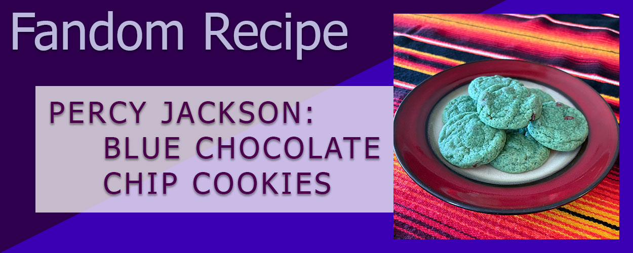 Percy Jackson Recipe: Blue Chocolate Chip Cookies title card