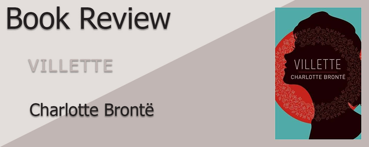 Book Review: Villette by Charlotte Brontë