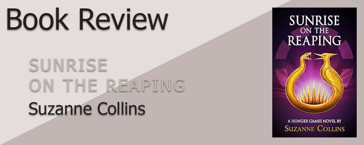 Book Review: Sunrise on the Reaping by Suzanne Collins