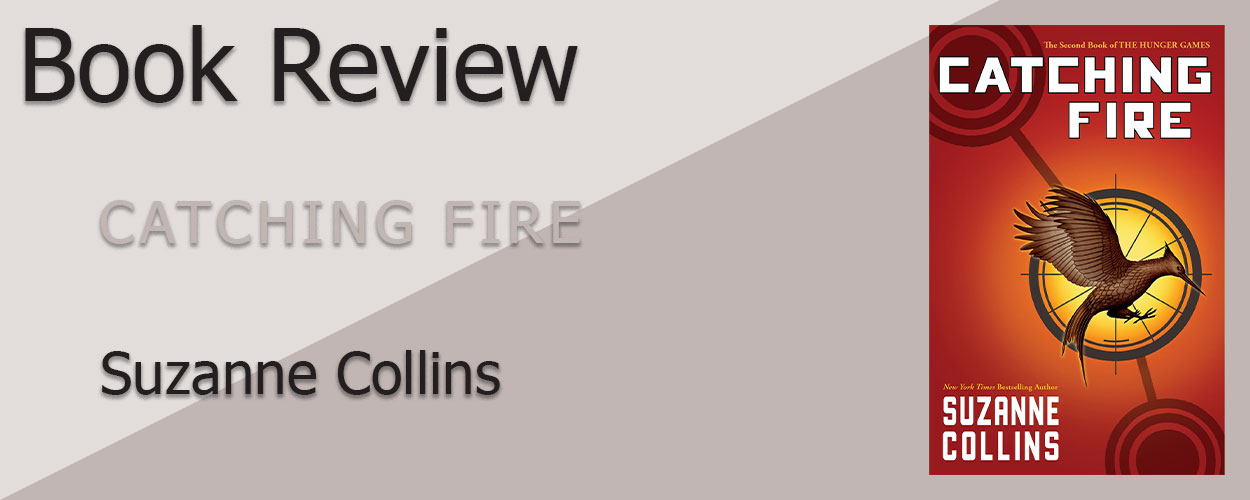 Book Review: Catching Fire by Suzanne Collins