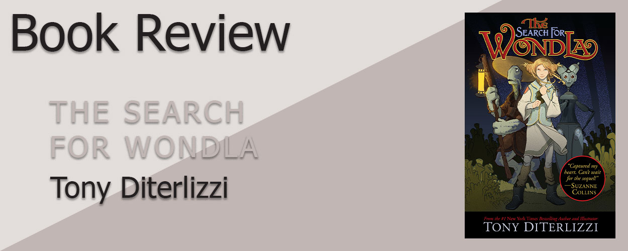 Book Review: The Search for WondLa Book 1 The Search for WondLa by Tony DiTerlizzi