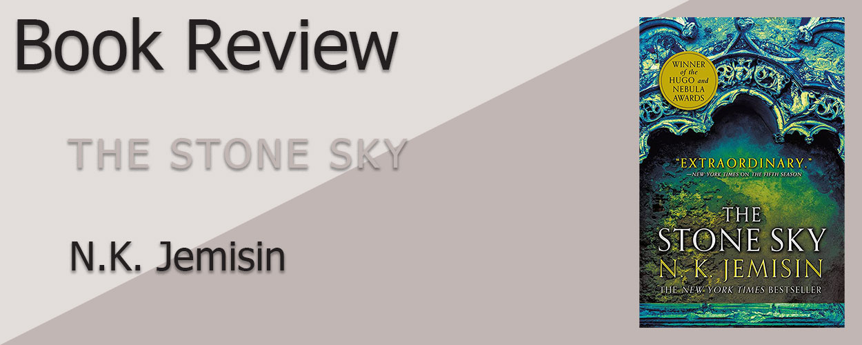 Book Review: The Broken Earth Trilogy Book 3 The Stone Sky by N.K. Jemisin