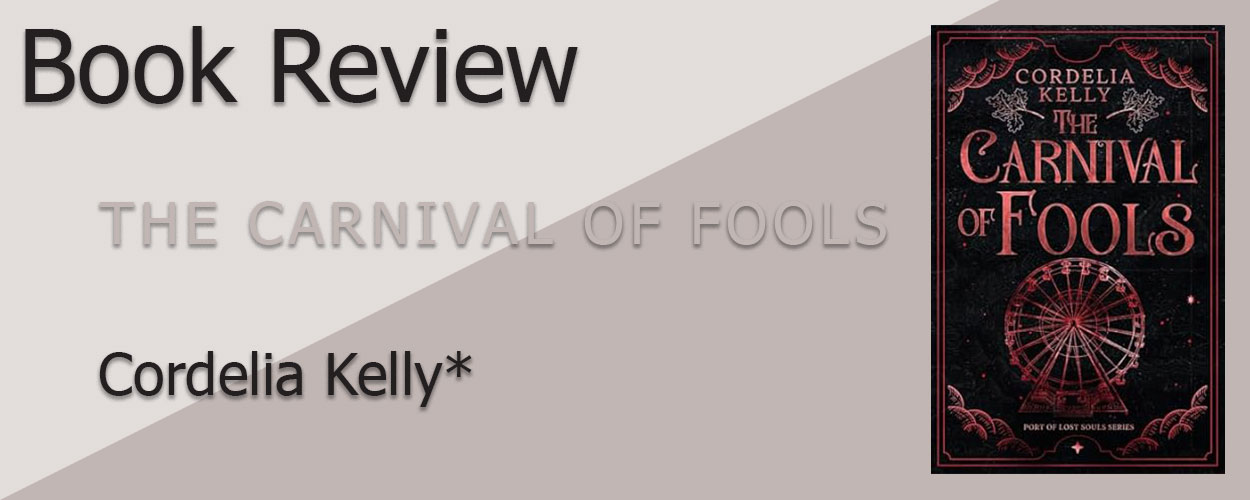 Book Review: Port of Lost Souls Book 2: The Carnival of Fools by Cordelia Kelly