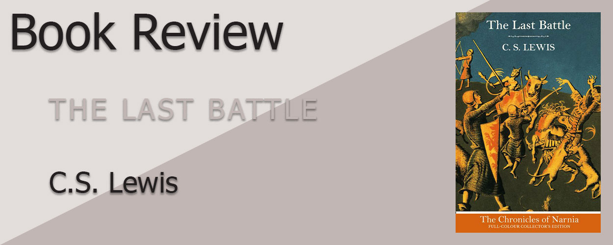 Book Review: The Last Battle by C.S. Lewis