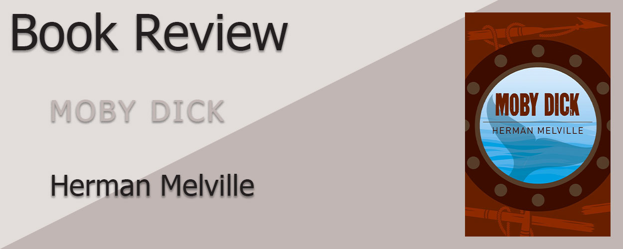 Book Review: Moby Dick by Herman Melville