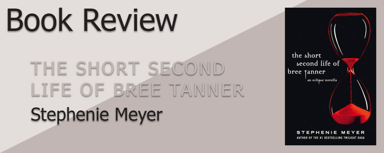 Book Review: The Short Second Life of Bree Tanner by Stephenie Meyer