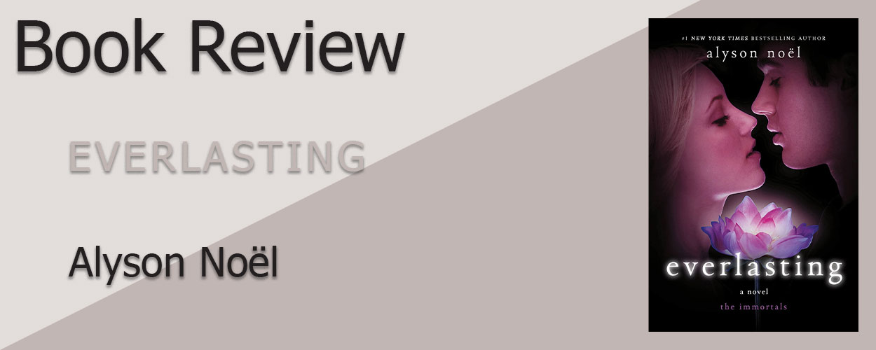 Book Review: Everlasting by Alyson Noël