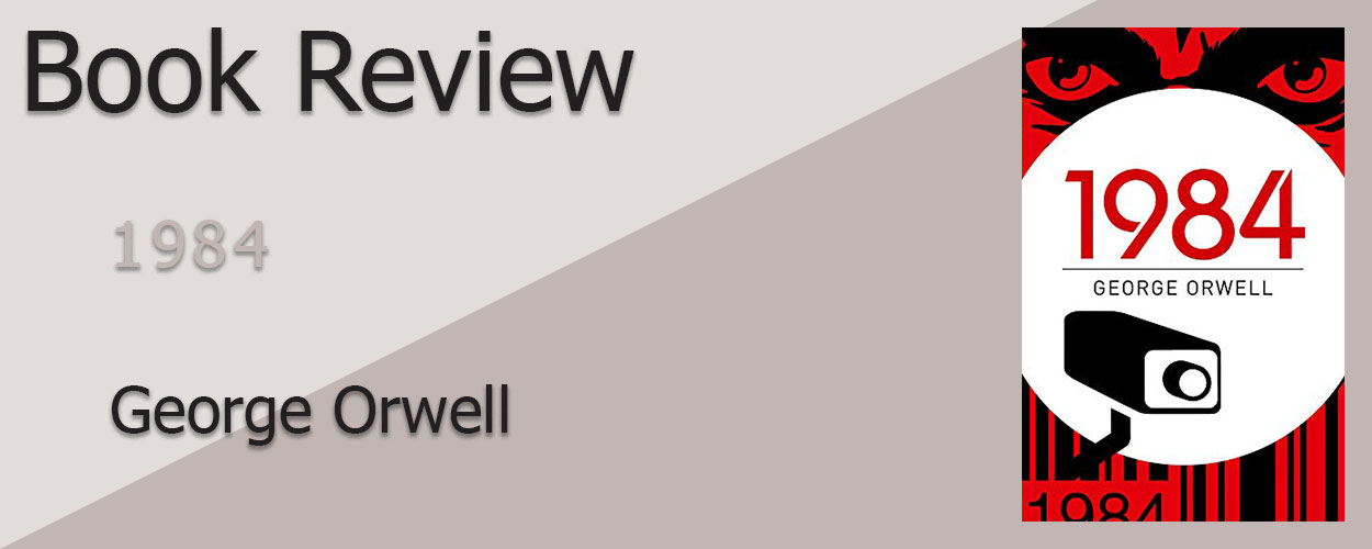 Book Review: 1984 by George Orwell