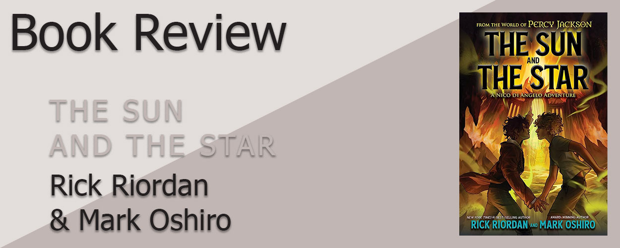 Book Review: The Sun and the Star by Rick Riordan & Mark Oshiro