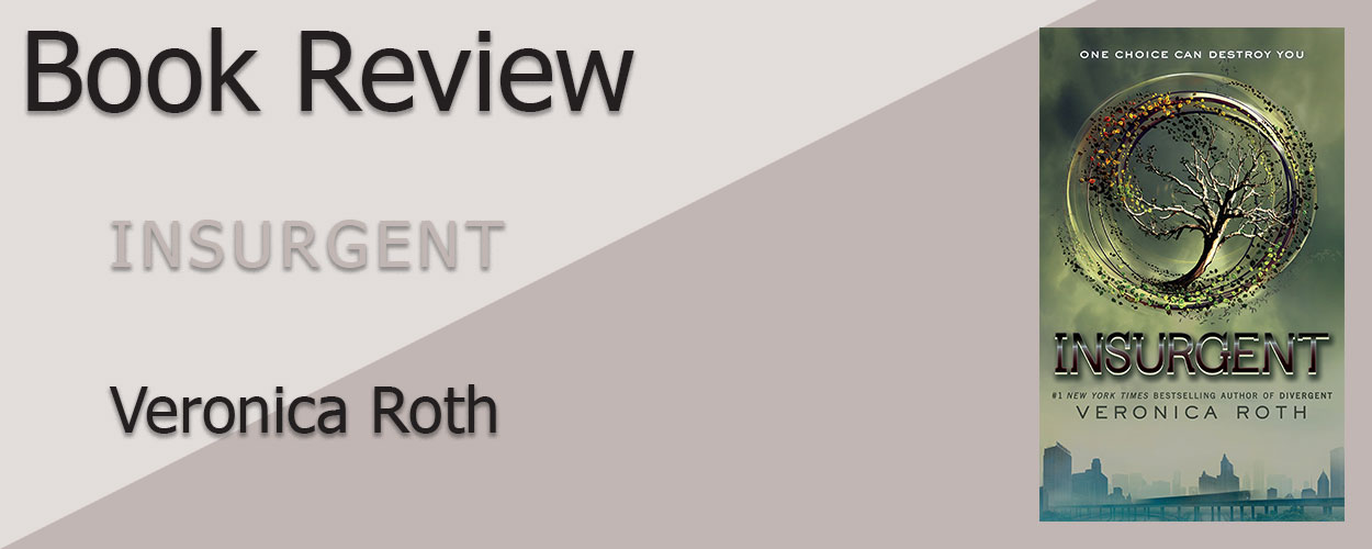 Book Review: Insurgent by Veronica Roth