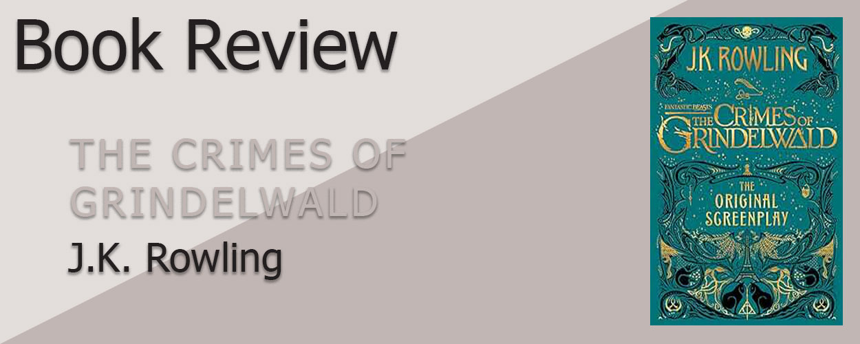 Book Review: The Crimes of Grindelwald by J.K. Rowling