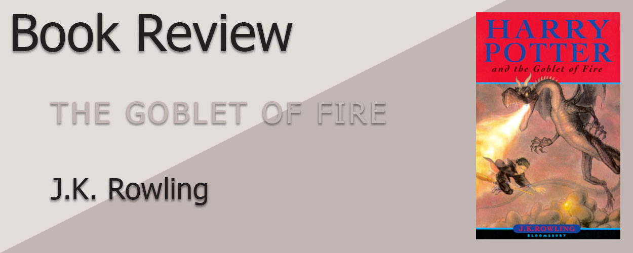 Book Review: Harry Potter Book 4: The Goblet of Fire by J.K. Rowling title card