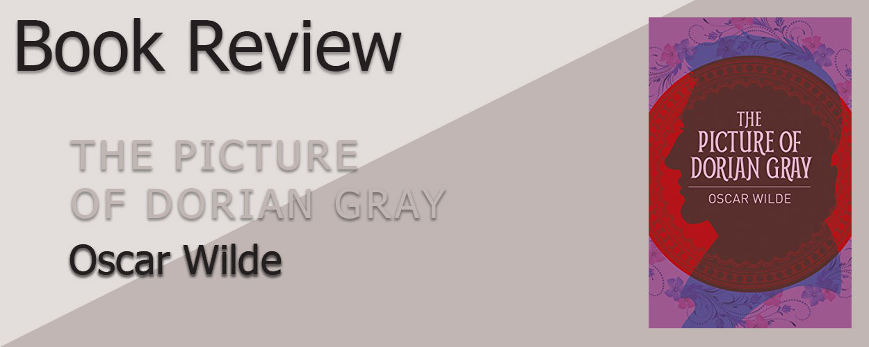 Book Review: The Picture of Dorian Gray by Oscar Wilde