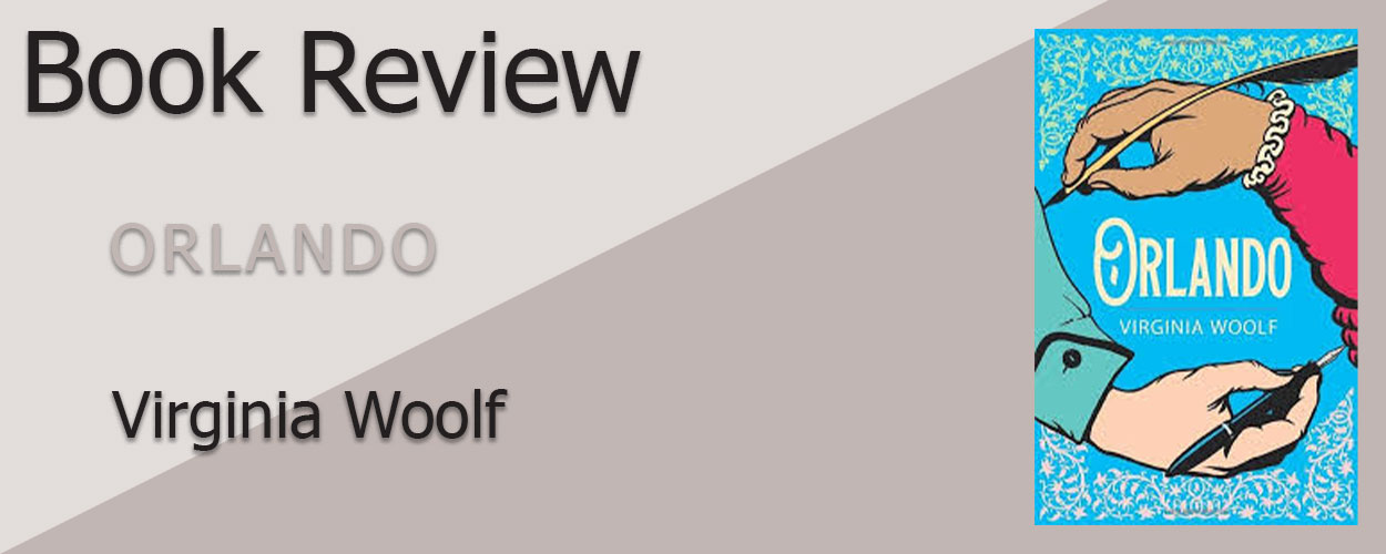 Book Review: Orlando: A Biography by Virginia Woolf